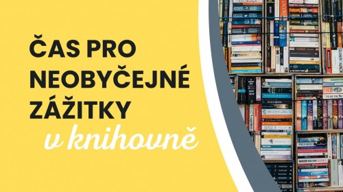 Čas pro neobyčejné zážitky v knihovně 2026